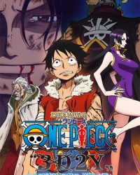 Vua Hải Tặc 3D2Y: Vượt qua cái chết của Ace! Lời hứa của Luffy và những người bạn!